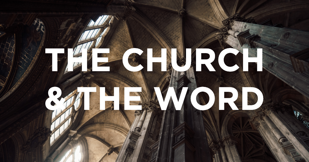 The Church & the Word - Christ Church